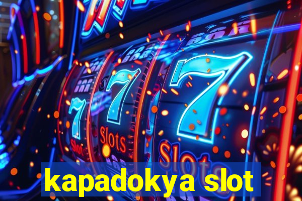 kapadokya slot