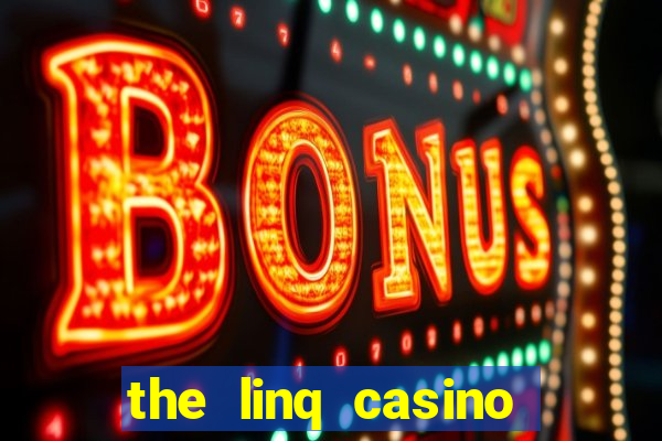 the linq casino las vegas