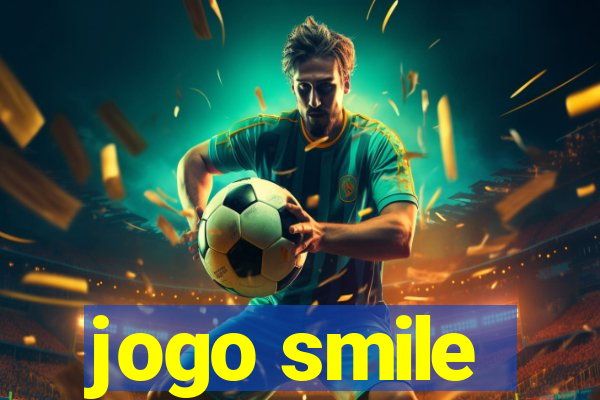 jogo smile