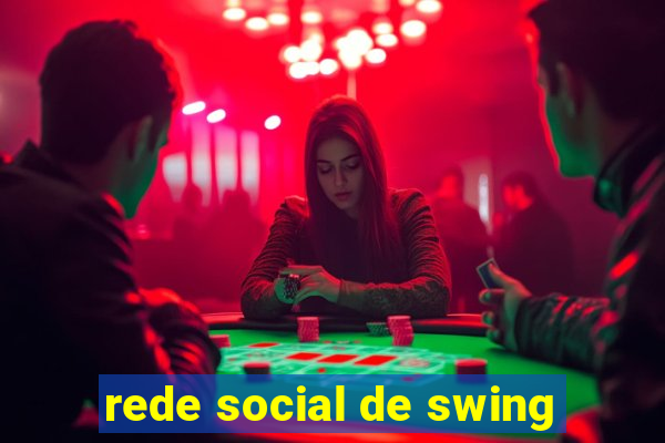 rede social de swing