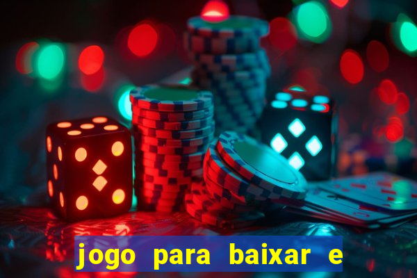 jogo para baixar e ganhar dinheiro