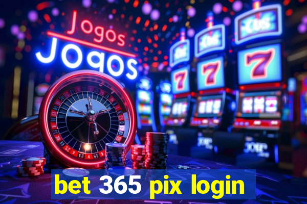 bet 365 pix login