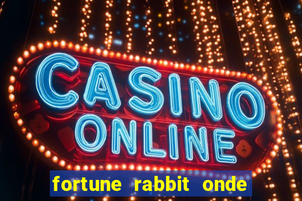 fortune rabbit onde jogar Informational