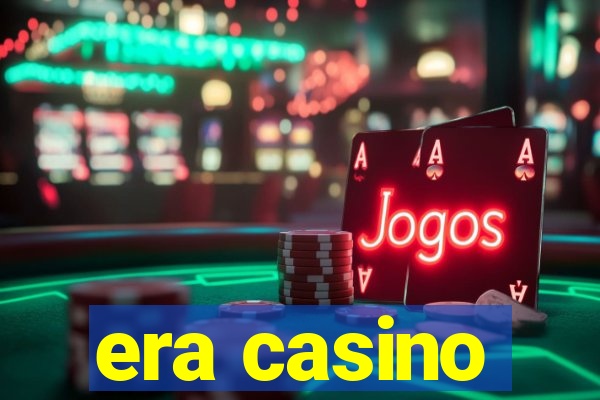 era casino