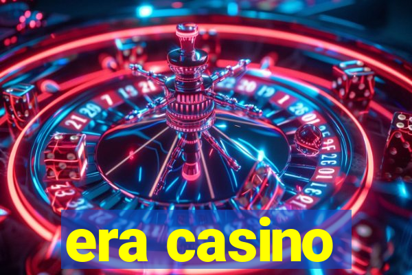 era casino