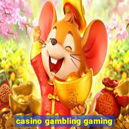 casino gambling gaming