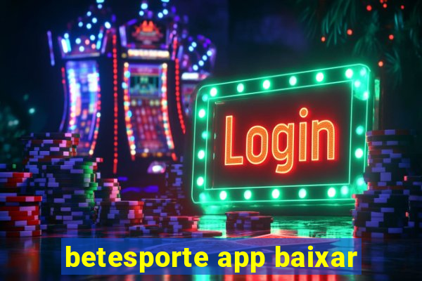 betesporte app baixar