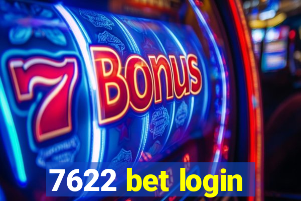 7622 bet login