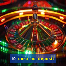 10 euro no deposit casino 2023