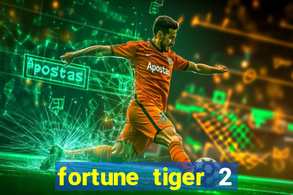 fortune tiger 2 demo free