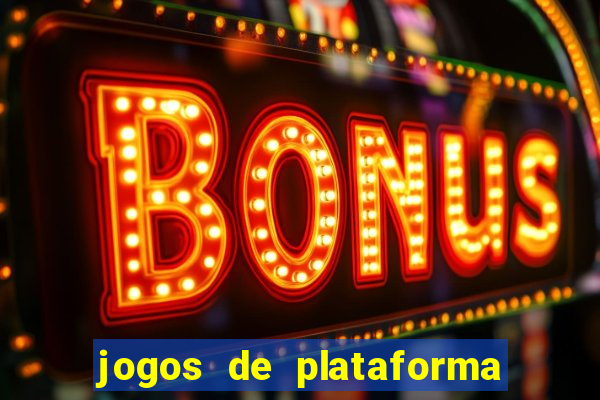 jogos de plataforma para ganhar dinheiro