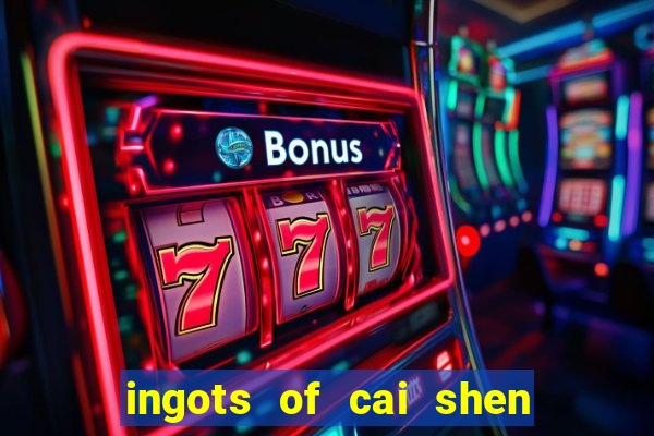 ingots of cai shen slot free