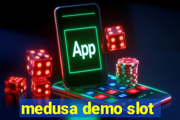 medusa demo slot