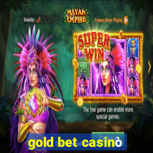 gold bet casinò