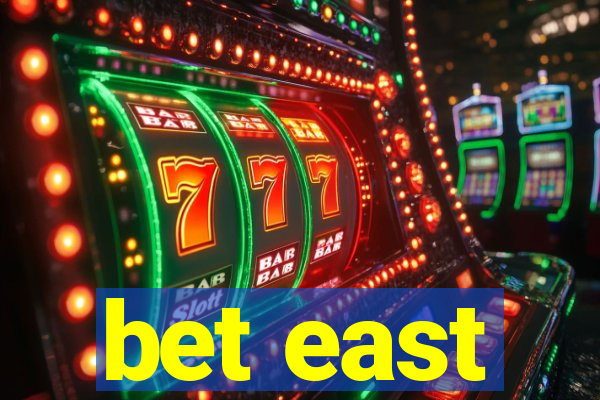 bet east