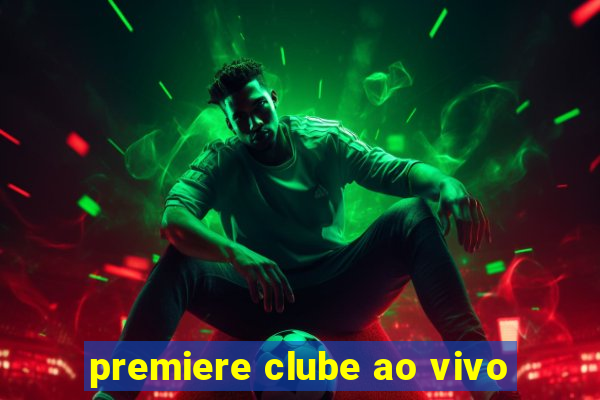 premiere clube ao vivo