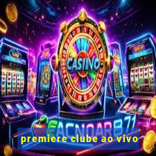 premiere clube ao vivo