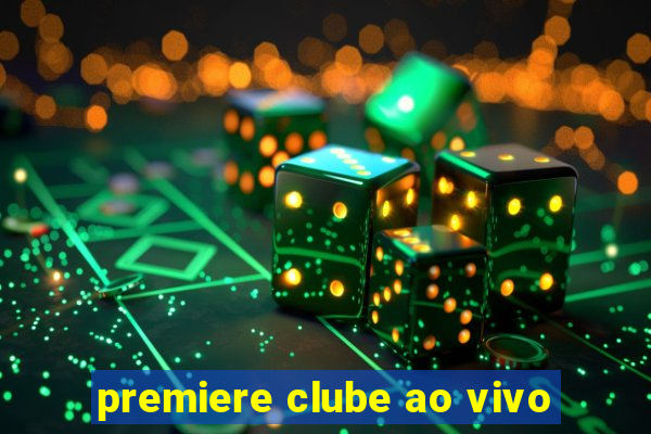 premiere clube ao vivo