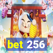 bet 256