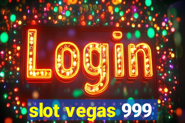 slot vegas 999