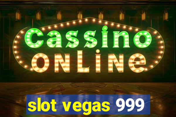 slot vegas 999