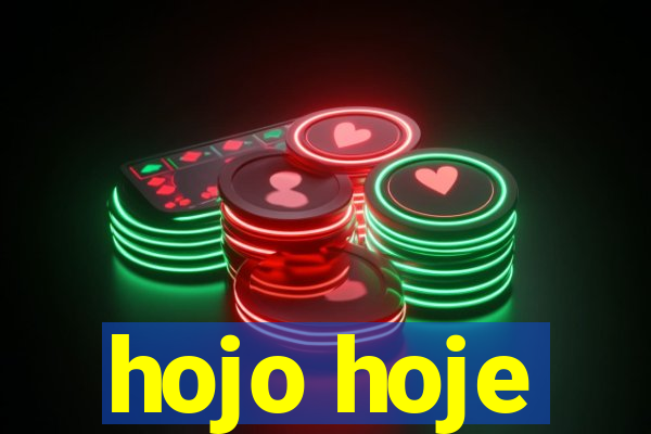 hojo hoje