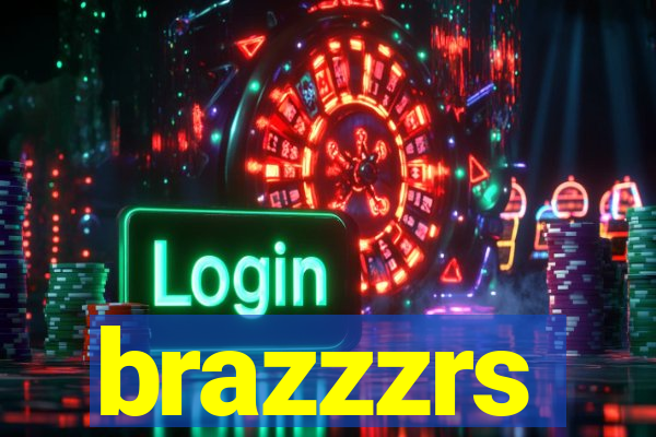 brazzzrs