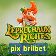 pix brilbet