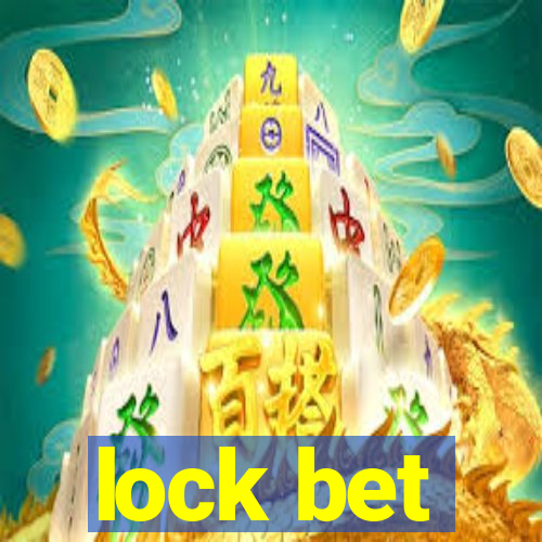 lock bet