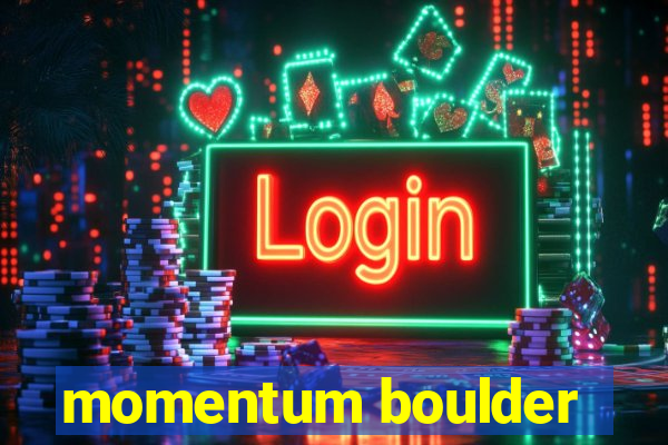 momentum boulder