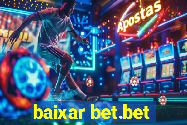 baixar bet.bet