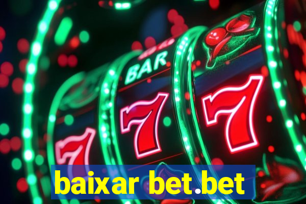 baixar bet.bet