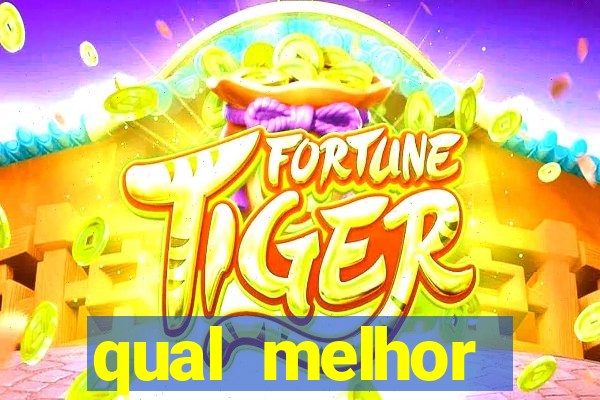 qual melhor plataforma de jogo do tigre