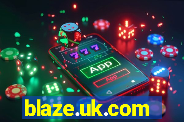 blaze.uk.com