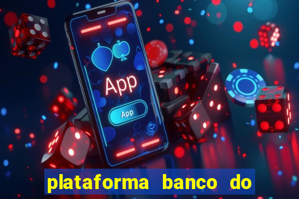 plataforma banco do brasil 777 bet