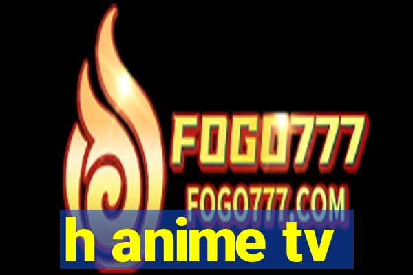 h anime tv