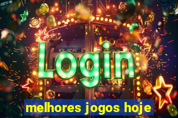 melhores jogos hoje