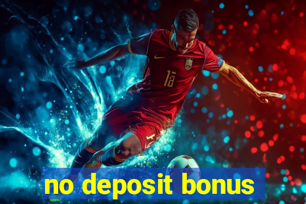 no deposit bonus