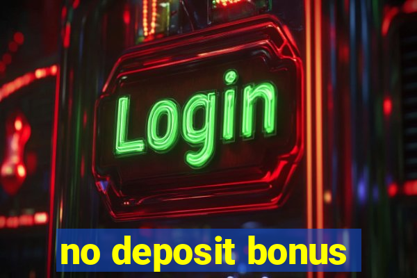 no deposit bonus