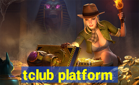 tclub platform