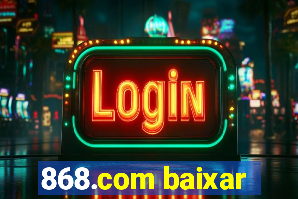 868.com baixar