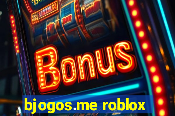 bjogos.me roblox