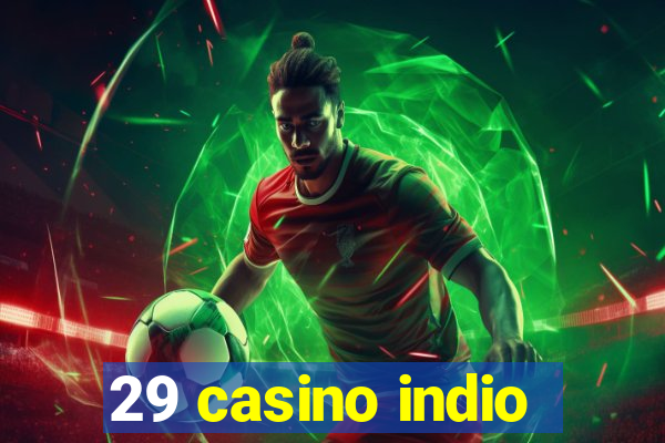 29 casino indio