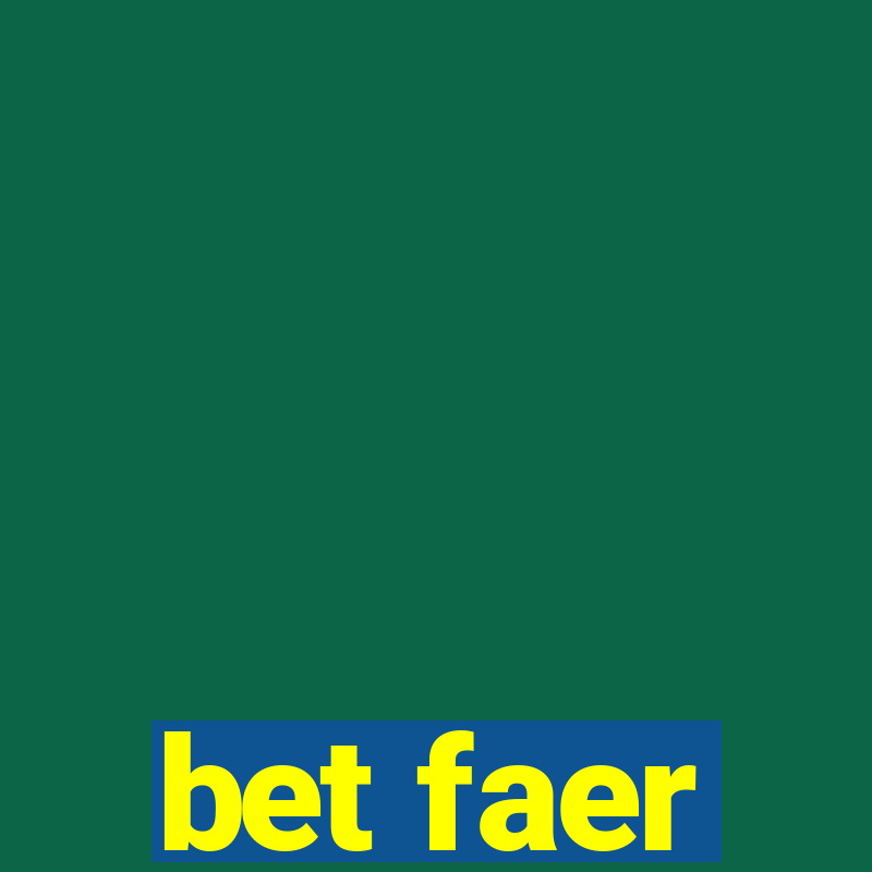 bet faer