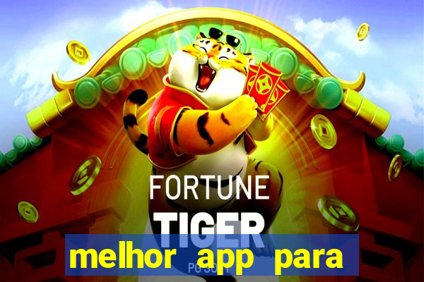 melhor app para jogar fortune tiger