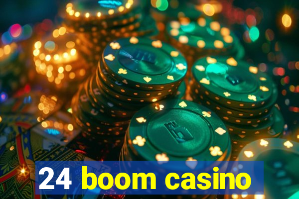 24 boom casino