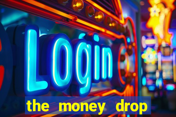 the money drop live casino