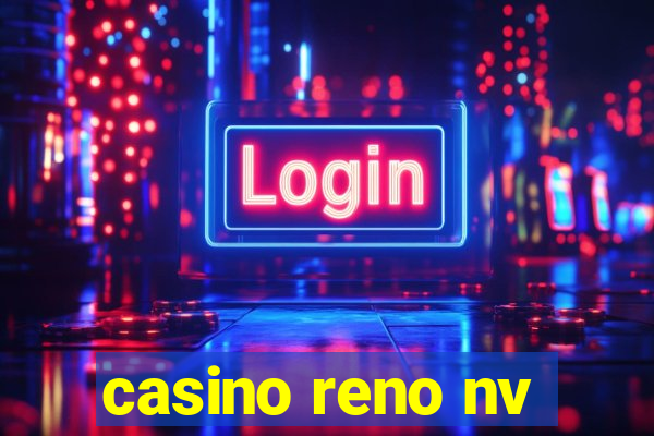 casino reno nv