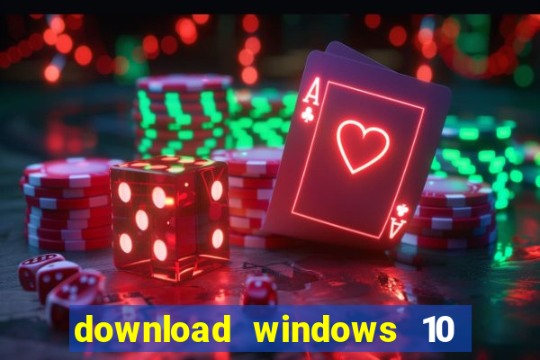 download windows 10 home iso 64 bit