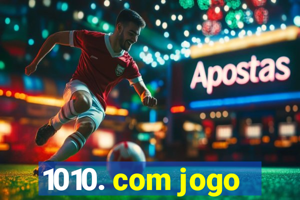 1010. com jogo